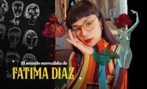 El mundo surrealista de Fátima Díaz